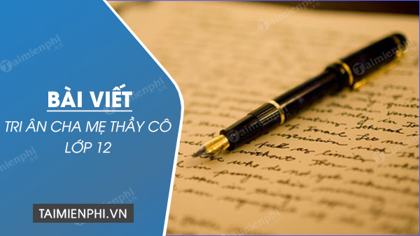 bai viet tri an cha me thay co lop 12 hay nhat ngan gon