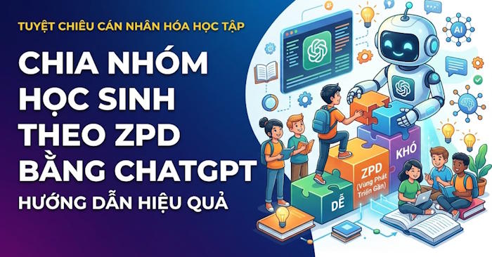  Cách chia nhóm học sinh theo phương pháp ZPD 