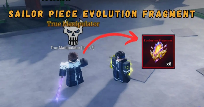 Cách có Evolution Fragment trong Sailor Piece