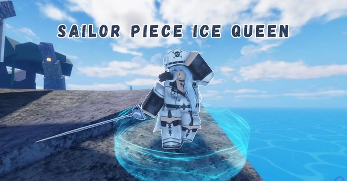  Cách có kiếm Ice Queen trong Sailor Piece 