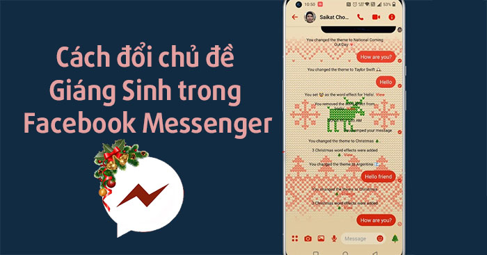  Cách đổi chủ đề Giáng Sinh trong Facebook Messenger 