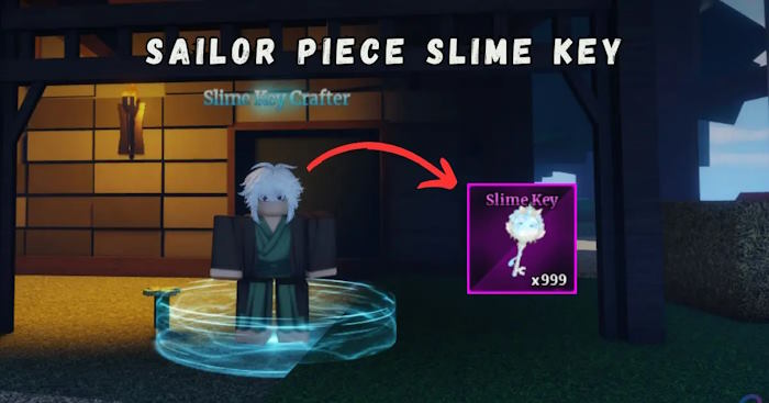  Cách lấy Slime Key trong Sailor Piece 