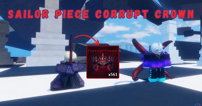  Cách nhận được Corrupt Crown trong Sailor Piece 