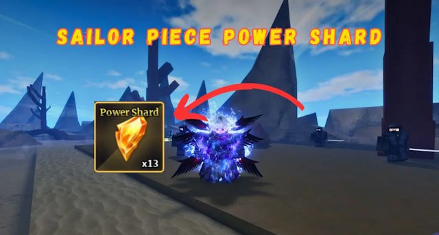 Cách nhận được Power Shard trong Sailor Piece 