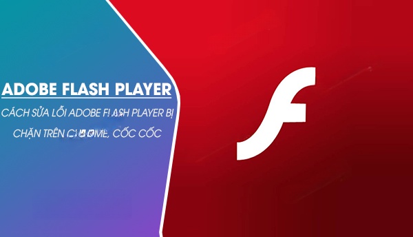 cach khac phuc loi adobe flash player is blocked tren chrome coc coc