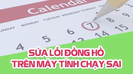 sua loi dong ho may tinh chay sai nhanh cham tren windows 10