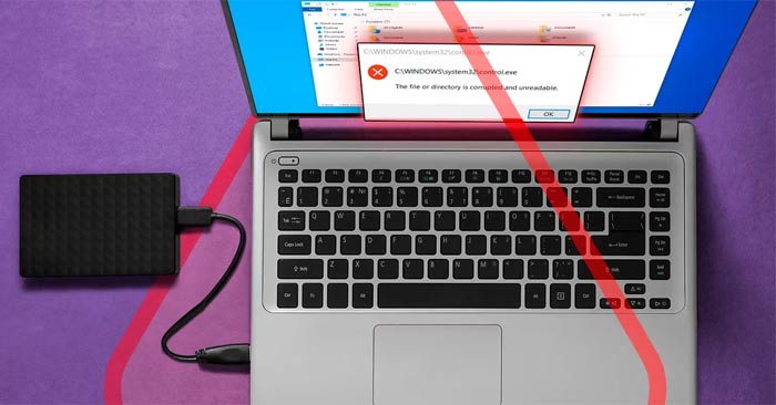  Cách sửa lỗi File or Directory Is Corrupted and Unreadable trên Windows 10 