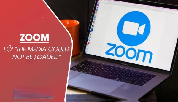 cach sua zoom loi the media could not be loaded