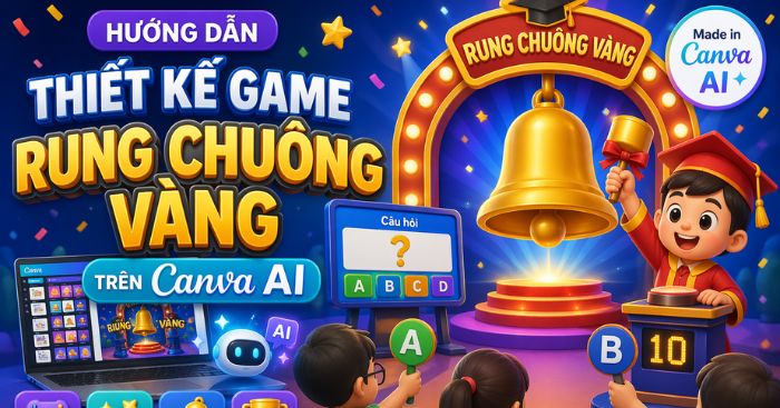  Cách thiết kế game Rung chuông vàng trên Canva AI 