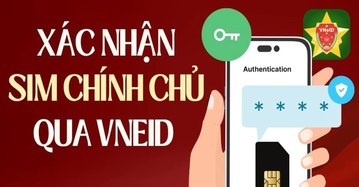  Cách xác thực sim chính chủ trên VNeID 