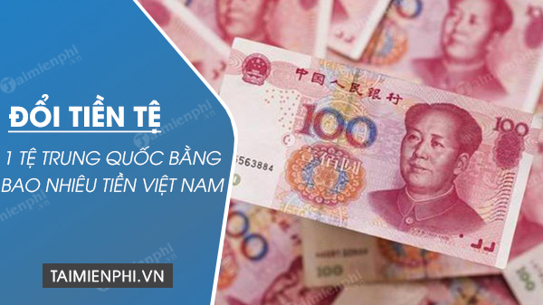 1 te bang bao nhieu tien viet
