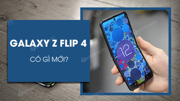 galaxy z flip 4 co gi moi