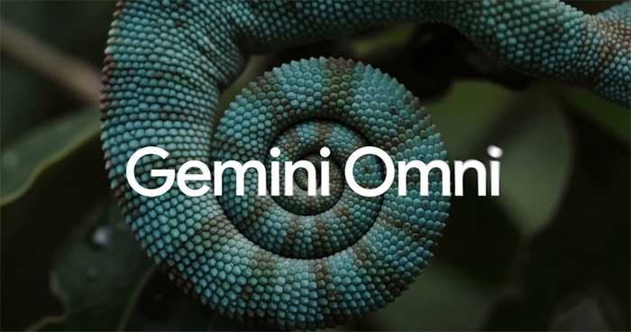  Google Gemini Omni: Biến mọi thứ thành video 