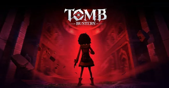  Hướng dẫn chơi Tomb Busters cho người mới 