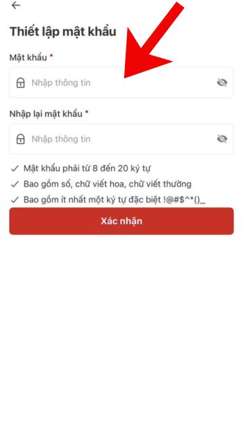 Tạo mật khẩu đăng nhập > Ấn vào nút Xác nhận