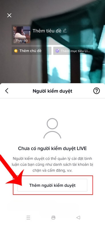 Nhấn vào nút Thêm người kiểm duyệt