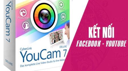 ket noi tai khoan youtube facebook tren cyberlink youcam