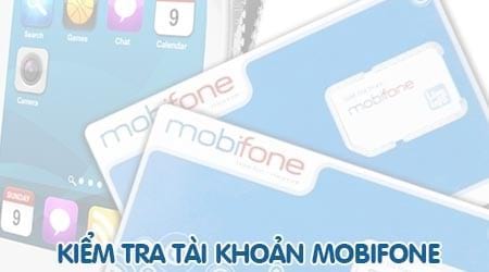 kiem tra tai khoan mobi tra so tien trong tai khoan mobifone tra truoc tra sau