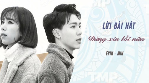 loi bai hat dung xin loi nua erik min