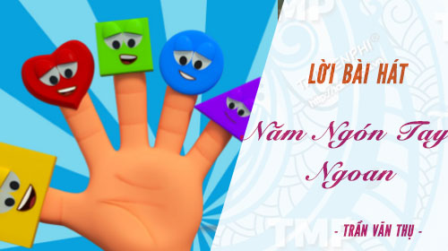 loi bai hat nam ngon tay ngoan