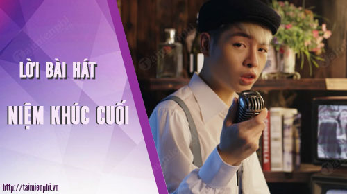 loi bai hat niem khuc cuoi