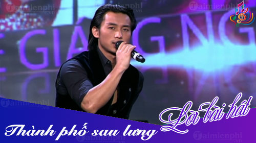 loi bai hat thanh pho sau lung