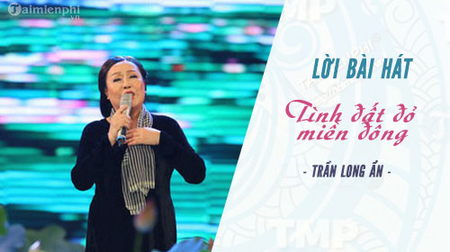 loi bai hat tinh dat do mien dong