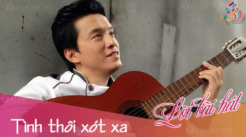 loi bai hat tinh thoi xot xa