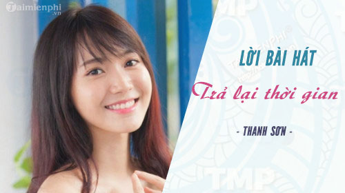 loi bai hat tra lai thoi gian