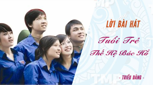 loi bai hat tuoi tre the he bac ho