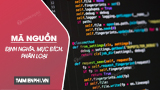 Mã nguồn là gì? Tìm hiểu về Source Code