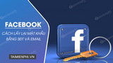 Mẹo lấy lại mật khẩu Facebook khi bị quên nhanh nhất