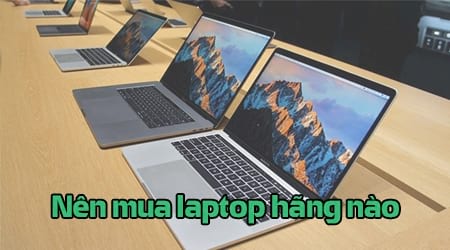 nen mua laptop hang nao macbook dell hp asus lenovo