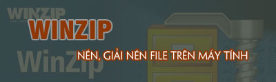 nen va giai nen file bang winzip