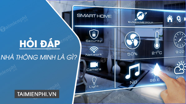 nha thong minh smart home la gi