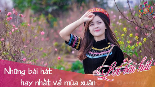 nhung bai hat hay nhat ve mua xuan