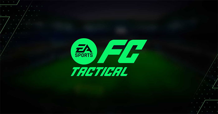  Những điều cần biết về EA Sports FC Tactical 