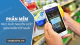 Phần mềm truy xuất nguồn gốc sản phẩm tốt nhất