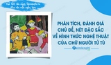  Phân tích, đánh giá chủ đề, nét đặc sắc về hình thức nghệ thuật của Chữ người tử tù 