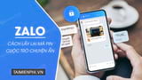 Quên mã pin cuộc trò chuyện ẩn trên Zalo phải làm sao để lấy lại?