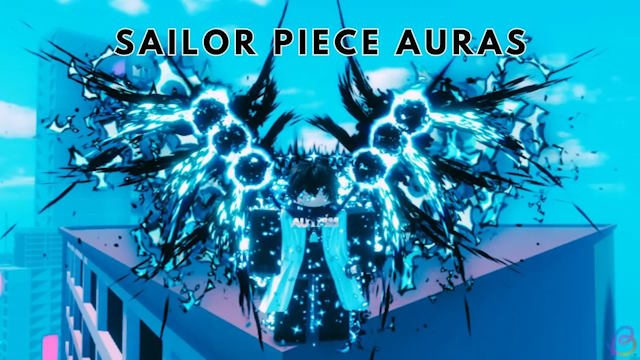  Sailor Piece: Tất cả Aura và cách sở hữu chúng 
