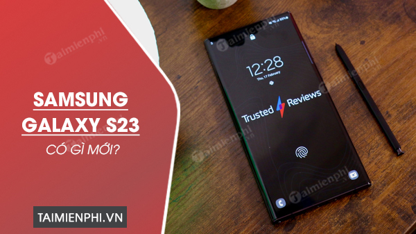 Samsung Galaxy S23 co gi moi