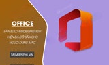  Tính năng mới từ bản Build Office Insider Preview cho Mac 
