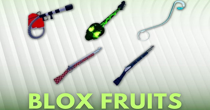  TOP khẩu súng mạnh mẽ nhất trong Blox Fruits 