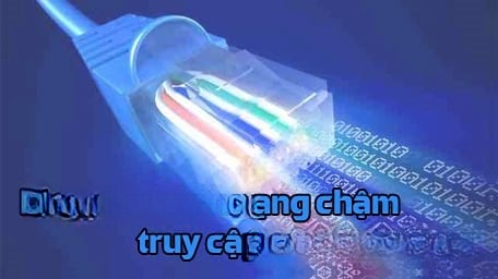 top nguyen nhan mang cham truy cap internet cham