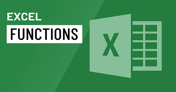  TOP những hàm Excel cơ bản người dùng cần biết 