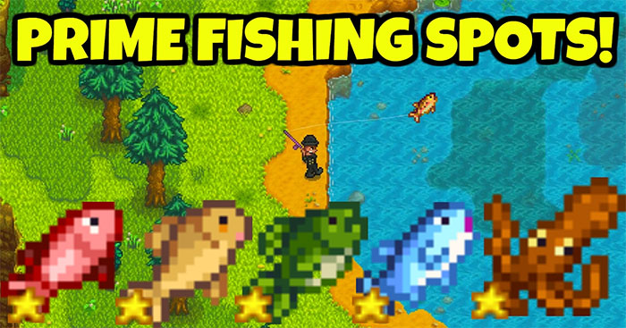  TOP vị trí câu cá tốt nhất trong Stardew Valley 