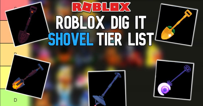  TOP xẻng tốt nhất trong Roblox Dig It 