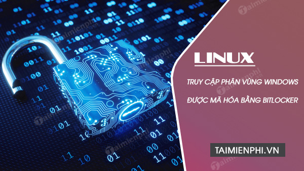 truy cap phan vung windows duoc ma hoa bang bitlocker tren linux
