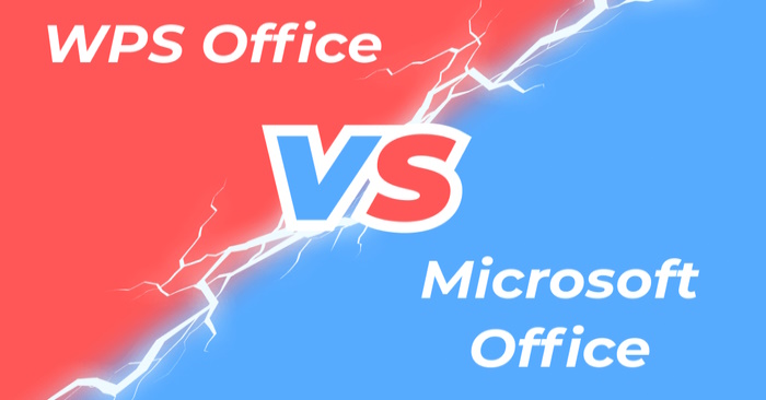 WPS Office hay Microsoft Office phù hợp với bạn?